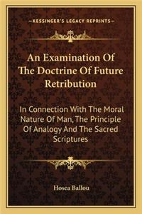 An Examination Of The Doctrine Of Future Retribution