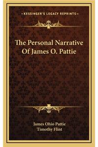 The Personal Narrative Of James O. Pattie