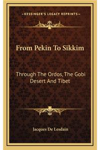 From Pekin to Sikkim