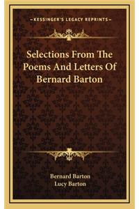 Selections from the Poems and Letters of Bernard Barton