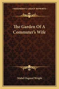 Garden of a Commuter's Wife