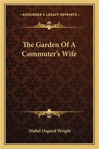 Garden of a Commuter's Wife