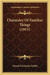 Chemistry of Familiar Things (1915)