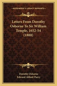 Letters from Dorothy Osborne to Sir William Temple, 1652-54 (1888)