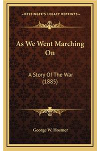 As We Went Marching on