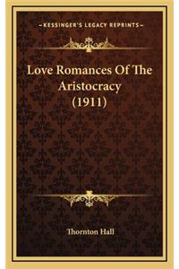 Love Romances of the Aristocracy (1911)