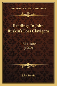 Readings in John Ruskin's Fors Clavigera