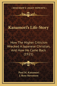 Kanamori's Life-Story
