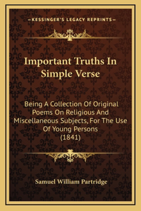 Important Truths in Simple Verse