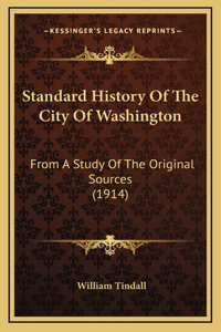 Standard History Of The City Of Washington