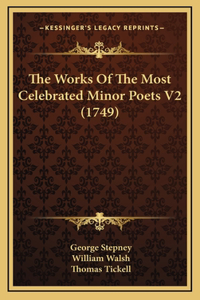 The Works Of The Most Celebrated Minor Poets V2 (1749)