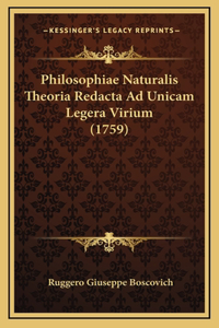 Philosophiae Naturalis Theoria Redacta Ad Unicam Legera Virium (1759)