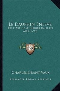 Dauphin Enleve