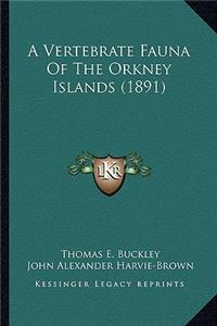 A Vertebrate Fauna Of The Orkney Islands (1891)