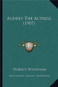 Audrey The Actress (1907)