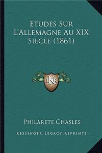 Etudes Sur L'Allemagne Au XIX Siecle (1861)