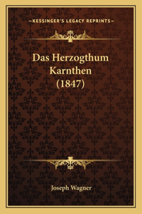 Das Herzogthum Karnthen (1847)