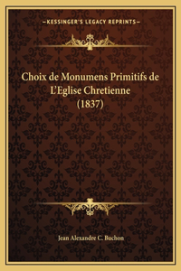 Choix de Monumens Primitifs de L'Eglise Chretienne (1837)