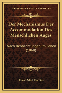 Der Mechanismus Der Accommodation Des Menschlichen Auges