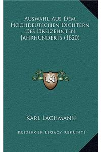 Auswahl Aus Dem Hochdeutschen Dichtern Des Dreizehnten Jahrhunderts (1820)