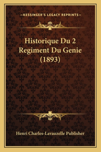 Historique Du 2 Regiment Du Genie (1893)