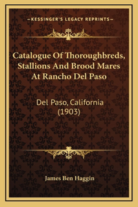 Catalogue Of Thoroughbreds, Stallions And Brood Mares At Rancho Del Paso