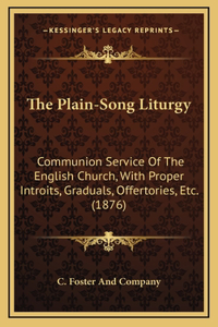 The Plain-Song Liturgy