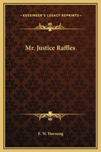 Mr. Justice Raffles
