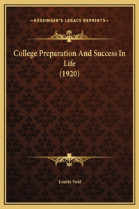 College Preparation And Success In Life (1920)
