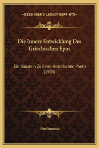 Die Innere Entwicklung Des Griechischen Epos