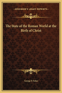 State of the Roman World at the Birth of Christ