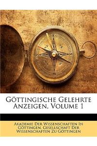 Gottingische Gelehrte Anzeigen, Volume 1