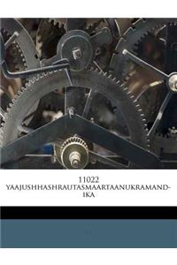 11022 yaajushhashrautasmaartaanukramand-ika