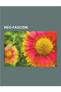 Neo-Fascism: Afrikaner Weerstandsbeweging, Aristotelis Kalentzis, Blanke Bevrydingsbeweging, Crypto-Fascism, Ethnopluralism, Europe