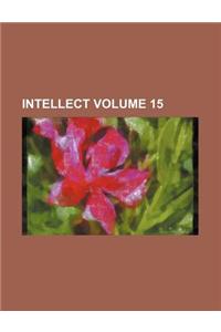 Intellect Volume 15
