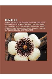 Igralci: Filmski Igralci, Gledali KI Igralci, Seznami Igralcev, Krbine O Igralcih, Kristijan Muck, Clint Eastwood, Jack Nichols