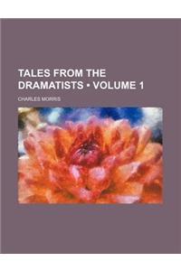 Tales from the Dramatists (Volume 1)