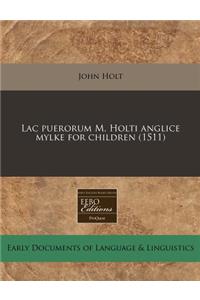 Lac Puerorum M. Holti Anglice Mylke for Children (1511)