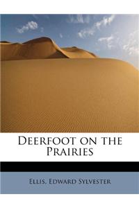 Deerfoot on the Prairies