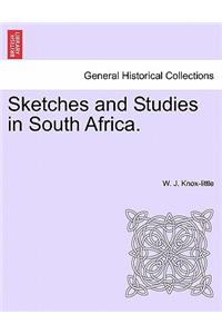 Sketches and Studies in South Africa.