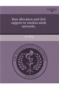 Rate Allocation and Qos Support in Wireless Mesh Networks