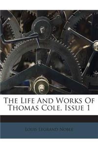 The Life and Works of Thomas Cole, Issue 1