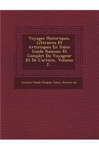 Voyages Historiques, Litt Raires Et Artistiques En Italie