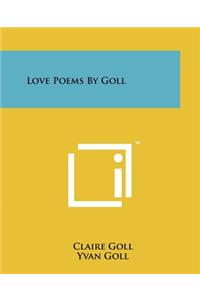 Love Poems By Goll