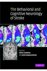 The Behavioral and Cognitive Neurology of Stroke