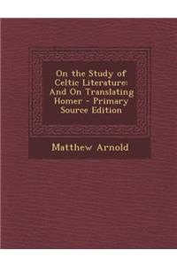 On the Study of Celtic Literature
