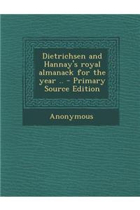 Dietrichsen and Hannay's Royal Almanack for the Year ..