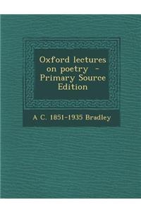 Oxford Lectures on Poetry - Primary Source Edition