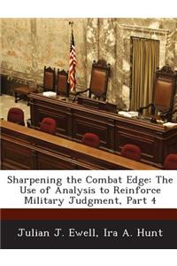 Sharpening the Combat Edge