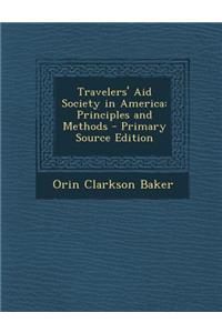 Travelers' Aid Society in America: Principles and Methods